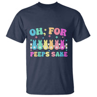 Oh For Peeps Sake Easter Bunny T Shirt - Wonder Print Shop