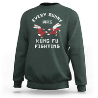 Every Bunny Was Kung Fu Fighting Sweatshirt Funny Cool Easter Graphic