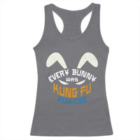 Every Bunny Was Kung Fu Fighting Racerback Tank Top Funny Easter Vintage Rabbit Face