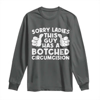 Inappropriate Adult Long Sleeve Shirt This Guy Botched Funny Cringe Offensive Humor Men