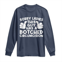 Inappropriate Adult Long Sleeve Shirt This Guy Botched Funny Cringe Offensive Humor Men