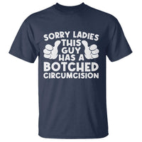 Inappropriate Adult T Shirt This Guy Botched Funny Cringe Offensive Humor Men