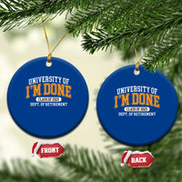 Retired Est 2025 Ceramic Ornament Funny University Of I'm Done Class Of 2025 - Wonder Print Shop