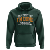Retired Est 2025 Hoodie Funny University Of I'm Done Class Of 2025