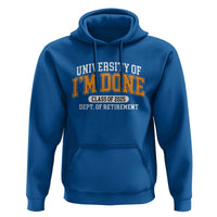 Retired Est 2025 Hoodie Funny University Of I'm Done Class Of 2025