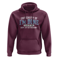 Retired Teacher 2025 Hoodie Funny Floral University Of I'm Done Class Of 2025