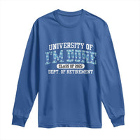 Retired Teacher 2025 Long Sleeve Shirt Funny Floral University Of I'm Done Class Of 2025