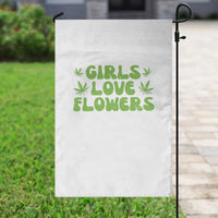 Girls Love Flowers Weed Cannabis Garden Flag Funny Marijuana 420 Gift