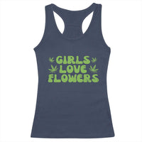 Girls Love Flowers Weed Cannabis Racerback Tank Top Funny Marijuana 420 Gift