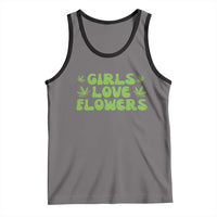 Girls Love Flowers Weed Cannabis Tank Top Funny Marijuana 420 Gift