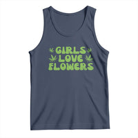 Girls Love Flowers Weed Cannabis Tank Top Funny Marijuana 420 Gift
