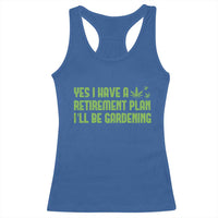 Funny Retired Weed Lovers Racerback Tank Top I Have a Retirement Plan Gardening Marijuana 420 Gift