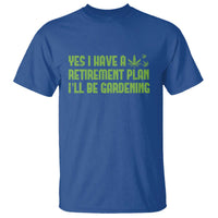 Funny Retired Weed Lovers T Shirt I Have a Retirement Plan Gardening Marijuana 420 Gift