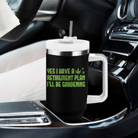Funny Retired Weed Lovers Tumbler With Handle I Have a Retirement Plan Gardening Marijuana 420 Gift