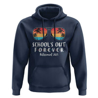 Retired Teacher 2025 Hoodie School's Out Forever Retirement Summer Vibes