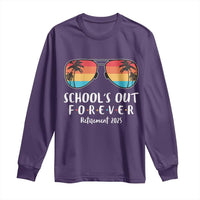 Retired Teacher 2025 Long Sleeve Shirt School's Out Forever Retirement Summer Vibes