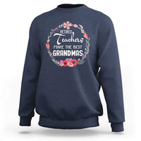 Retired Teacher Sweatshirt Floral For Grandmas Retirement