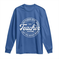 Retired Teacher 2025 Long Sleeve Shirt Let's The Recess Begin Retirement Gifts