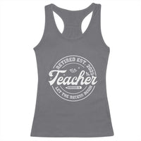 Retired Teacher 2025 Racerback Tank Top Let's The Recess Begin Retirement Gifts