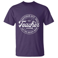 Retired Teacher 2025 T Shirt Let's The Recess Begin Retirement Gifts