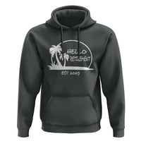 Hello Retirement Est 2025 Hoodie Summer Vibes