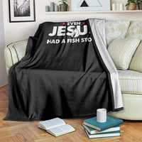 Christian Fishing Throw Blanket Even Jesus Had A Fish Story Funny Fisherman - Wonder Print Shop