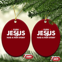 Christian Fishing Ceramic Ornament Even Jesus Had A Fish Story Funny Fisherman - Wonder Print Shop