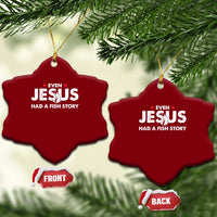 Christian Fishing Ceramic Ornament Even Jesus Had A Fish Story Funny Fisherman - Wonder Print Shop