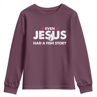 Christian Fishing Youth Sweatshirt Even Jesus Had A Fish Story Funny Fisherman - Wonder Print Shop