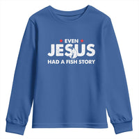 Christian Fishing Youth Sweatshirt Even Jesus Had A Fish Story Funny Fisherman - Wonder Print Shop
