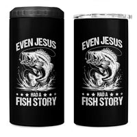 Funny Fishing 4 in 1 Can Cooler Tumbler Even Jesus Had A Fish Story Funny Christian Fisherman - Wonder Print Shop