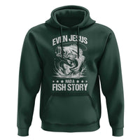 Funny Fishing Hoodie Even Jesus Had A Fish Story Funny Christian Fisherman - Wonder Print Shop