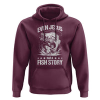 Funny Fishing Hoodie Even Jesus Had A Fish Story Funny Christian Fisherman - Wonder Print Shop