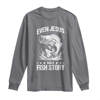 Funny Fishing Long Sleeve Shirt Even Jesus Had A Fish Story Funny Christian Fisherman - Wonder Print Shop