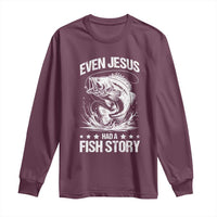Funny Fishing Long Sleeve Shirt Even Jesus Had A Fish Story Funny Christian Fisherman - Wonder Print Shop