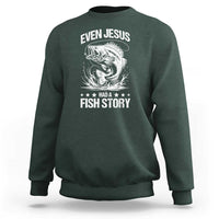 Funny Fishing Sweatshirt Even Jesus Had A Fish Story Funny Christian Fisherman - Wonder Print Shop