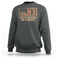 Funny Saying Sarcastic Gen X Lots of Memories No Evidence Sweatshirt Vintage American Flag