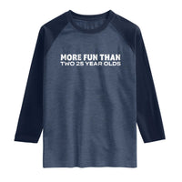 More Fun Than Two Twenty Five Year Olds 50th Birthday Raglan Shirt 50 Year Old Gift