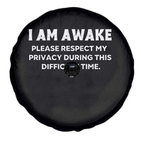 Funny Saying Spare Tire Cover I Am Awake Please Respect My Privacy Sarcastic Ironic