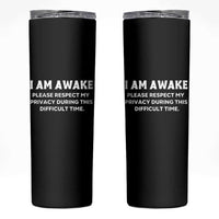 Funny Saying Skinny Tumbler I Am Awake Please Respect My Privacy Sarcastic Ironic