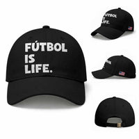 Futbol is Life Baseball Cap Funny Soccer Gift For Football Players Fans