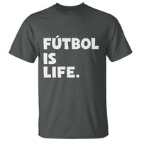 Futbol is Life T Shirt Funny Soccer Gift For Football Players Fans