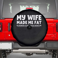 My Wife Made Me Fat Funny Husband Spare Tire Cover Sarcastic Saying Humor Joke Fathers Day
