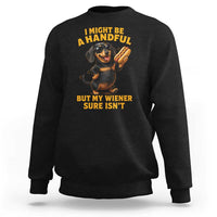Funny Embarrassing Dachshund Sweatshirt Wiener Hot Dog Pun Crude Cringey Inappropriate Humor