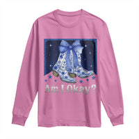 Am I Okay Long Sleeve Shirt Boot Cowgirl Coquette Bow - Wonder Print Shop