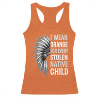 I Wear Orange For Every Stolen Native Child Racerback Tank Top Orange Day