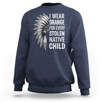I Wear Orange For Every Stolen Native Child Sweatshirt Orange Day