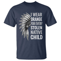 I Wear Orange For Every Stolen Native Child T Shirt Orange Day