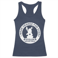 I Wear Orange For Every Stolen American Native Child Racerback Tank Top Bring Our Children Home Orange Day - Wonder Print Shop