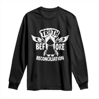 Native American Every Child Long Sleeve Shirt Truth Before Reconciliation - Wonder Print Shop
